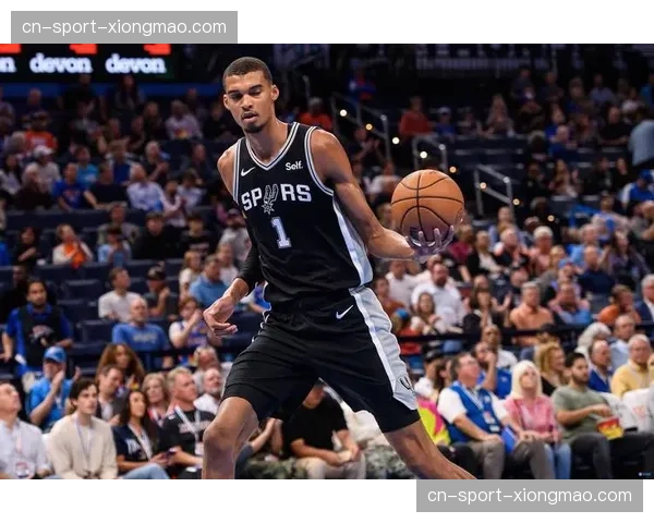 马刺年轻阵容成长显著 文班亚马盖帽王表现奠定防守基石